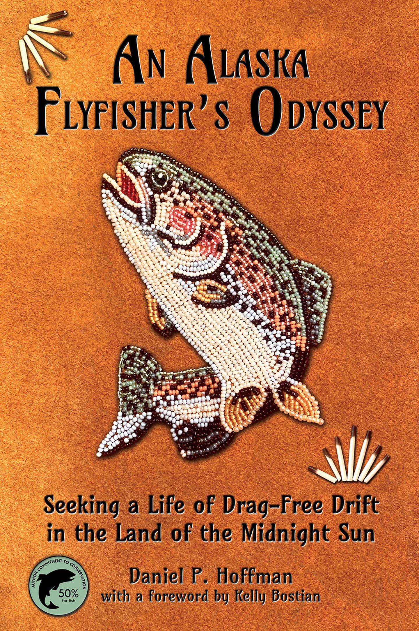 An Alaska Flyfisher’s Odyssey: Seeking a Life of Drag-Free Drift in the Land of the Midnight Sun