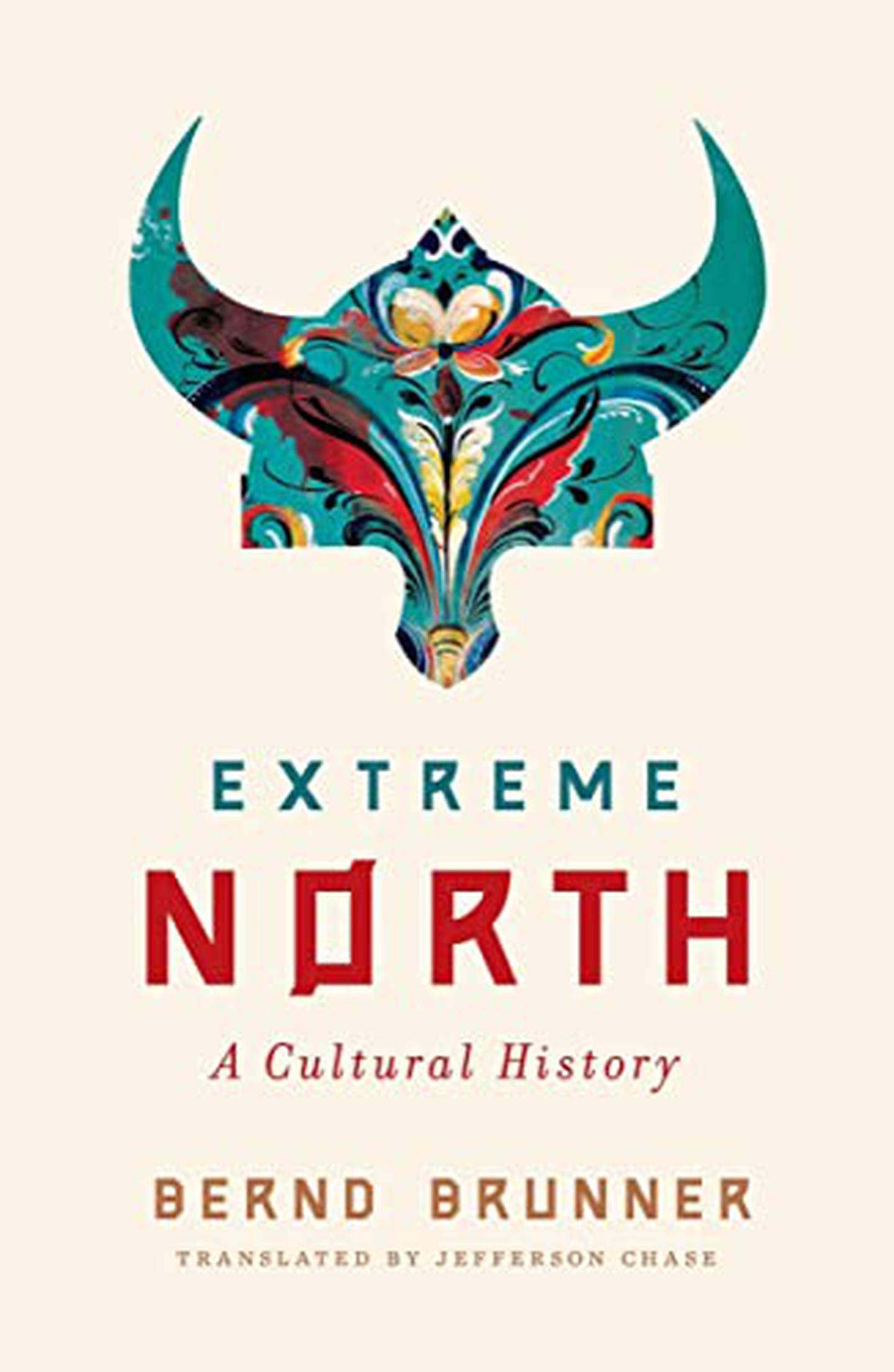 “Extreme North: A Cultural History,” by Bernd Brunner