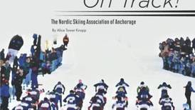 The development of Nordic skiing in Anchorage is documented in new book ‘On Track!’