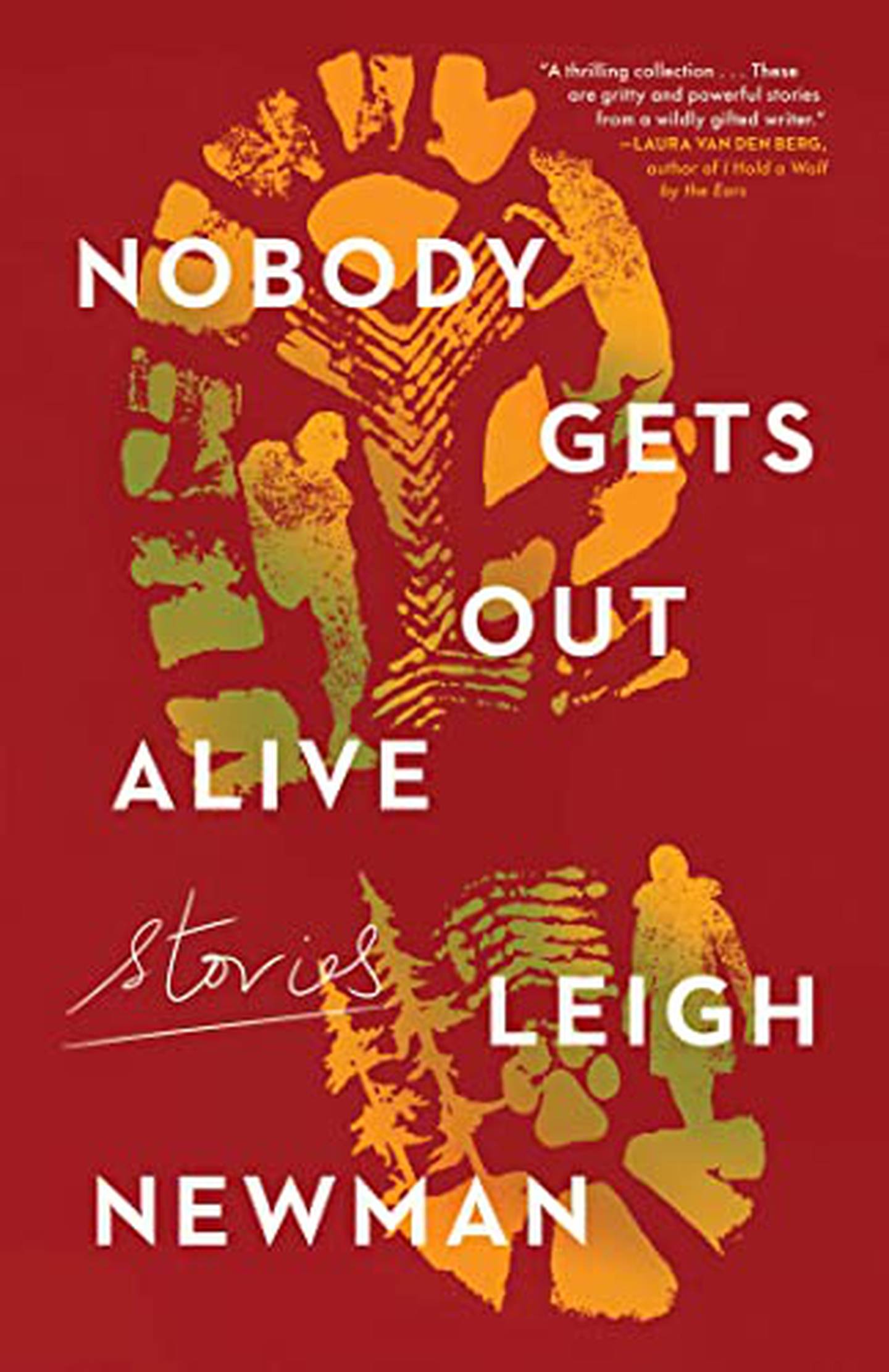 “Nobody Gets Out Alive: Stories”
