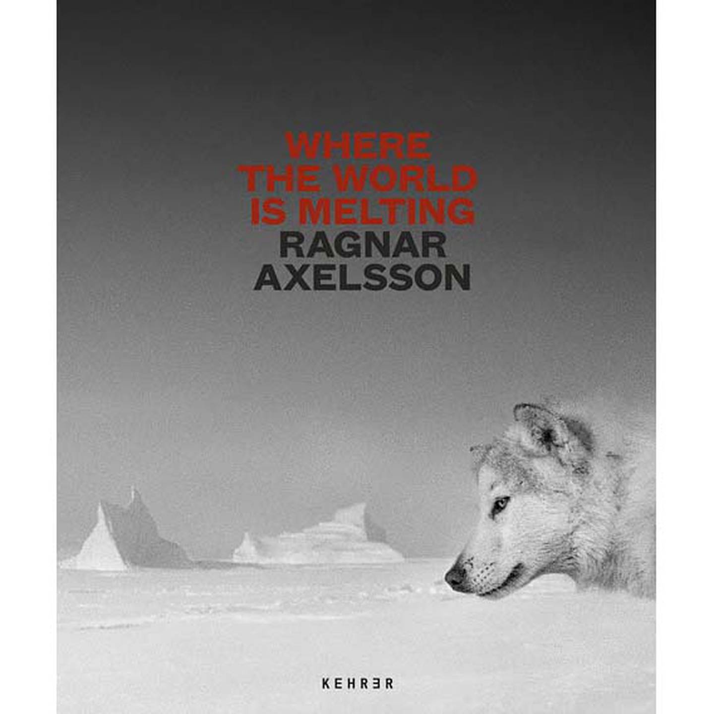 "Where the World is Melting," by Ragnar Axelsson