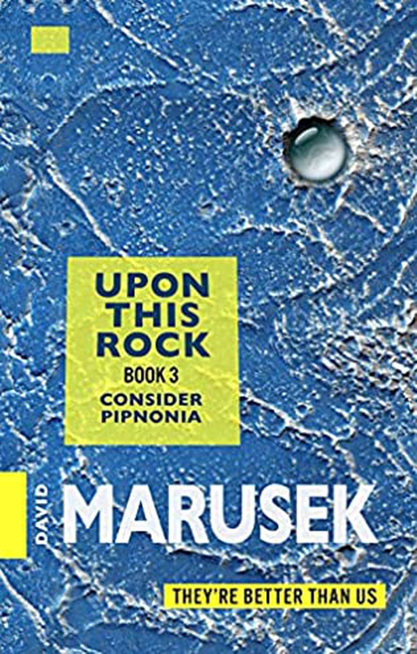 Upon This Rock: Book 3 - Consider Pipnonia