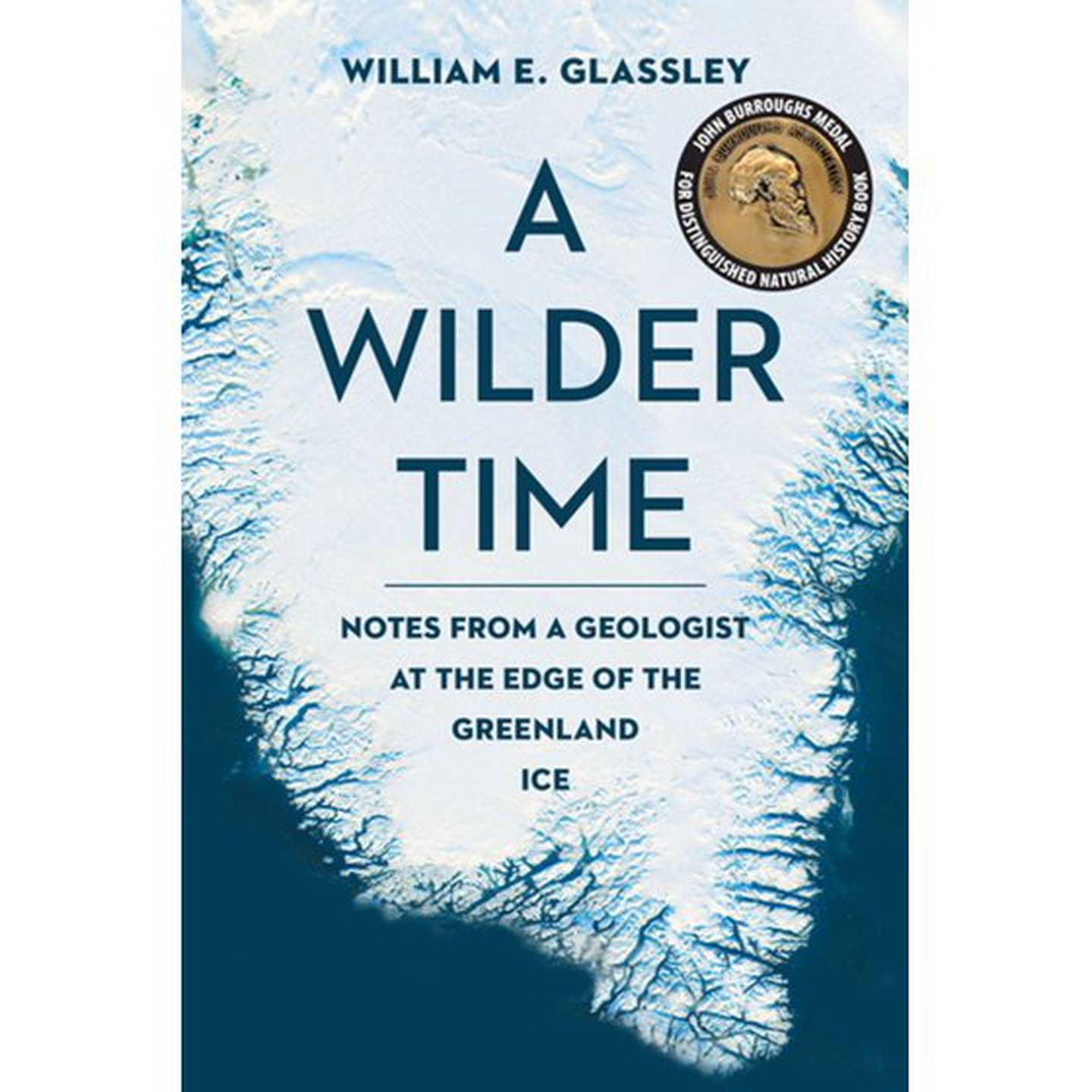 A Wilder Time: Notes From a Geologist at the Edge of the Greenland Ice
