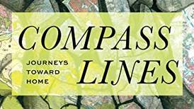 Book review: In ‘Compass Lines,’ a restless young man finds his way to home in Alaska 