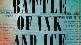 Book review: Propelled by polar exploration, ‘Battle of Ink and Ice’ examines the early 20th century’s media landscape